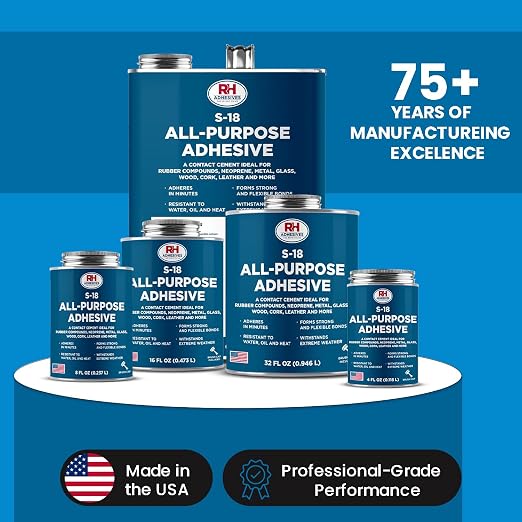 S-18 All-Purpose Adhesive, 4 oz. can - Multi-Purpose, Rubber, Metal, Leather, Felt, Wood, Neoprene, Glass, Flexible, Waterproof, Long Lasting - RH Adhesives