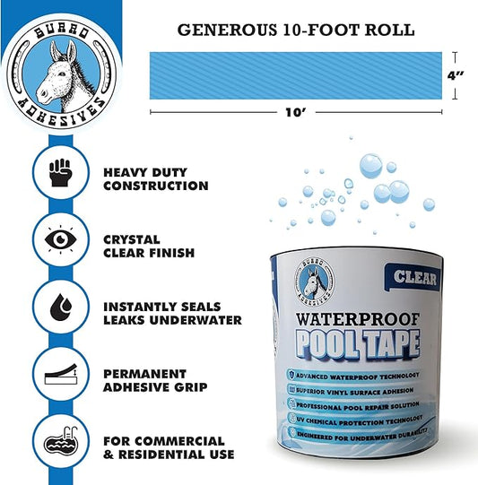 Burro Adhesives Waterproof Clear Pool Tape 4" x 10' - Heavy Duty PVC Vinyl Pool Repair for Underwater & Dry Applications, Commercial & Residential Pools, Instantly Seals Leaks